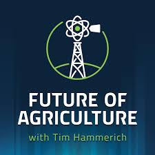 Specialty Crops and AgTech with Allan Fetters, Future of Agriculture: 262